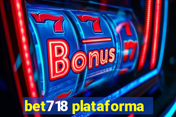 bet718 plataforma